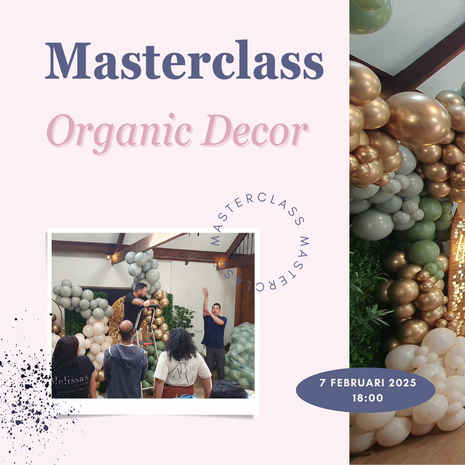 Masterclass - Winstgevende Organic Decoratie - 7 Februari - 18:00 / 22:30